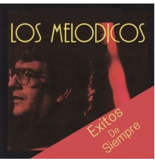 Los Melodicos - Exitos de Siempre