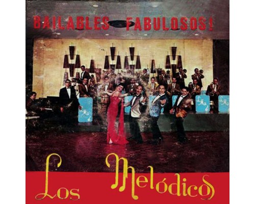 Los Melodicos - Bailables Fabulosos