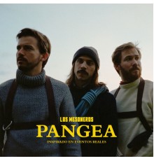 Los Mesoneros - Pangea