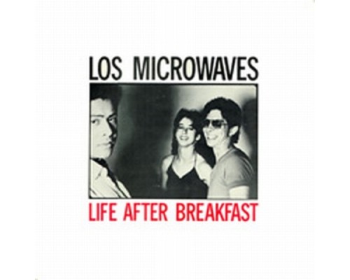 Los Microwaves - Life After Breakfast