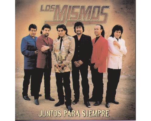 Los Mismos - Juntos Para Siempre