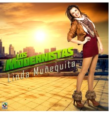 Los Modernistas - Linda Muñequita