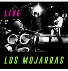 Los Mojarras - Los Mojarras (Live)