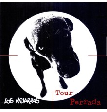 Los Mojarras - Tour Perrada