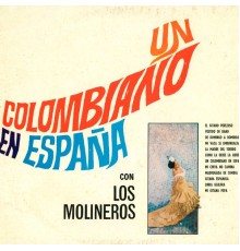 Los Molineros - Un Colombiano en España
