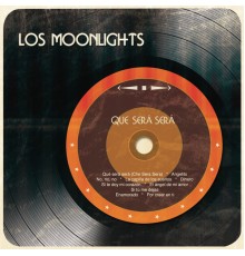 Los Moonlights - Qué Será Será