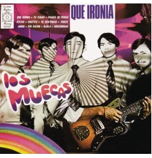 Los Muecas - Que Ironía