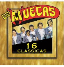 Los Muecas - 16 Classicas