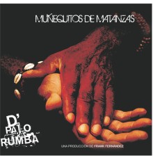 Los Muñequitos De Matanzas - De Palo Pa' Rumba
