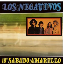 Los Negativos - 18º Sábado Amarillo