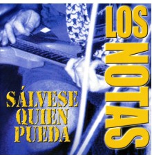 Los Notas - Sálvese Quien Pueda