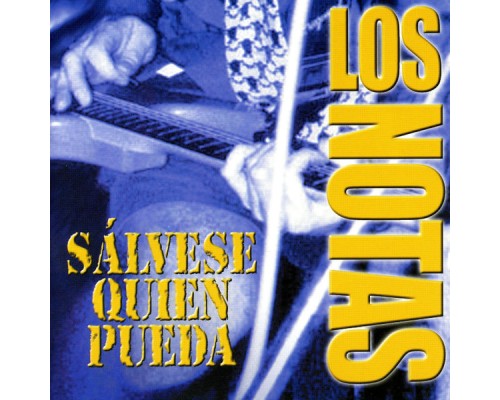 Los Notas - Sálvese Quien Pueda