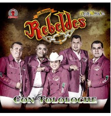 Los Nuevos Rebeldes - Con Tololoche