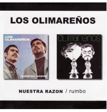 Los Olimareños - Nuestra Razon / Rumbo