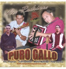 Los Padrinos - Puro Gallo