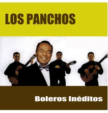 Los Panchos - Boleros Inéditos