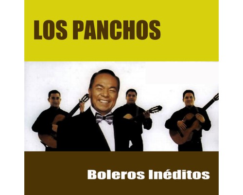 Los Panchos - Boleros Inéditos