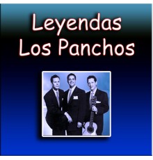 Los Panchos - Leyendas