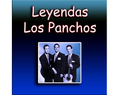 Los Panchos - Leyendas