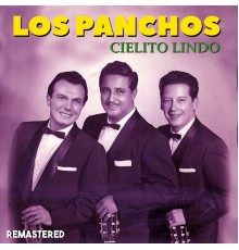 Los Panchos - Cielito Lindo  (Remastered)