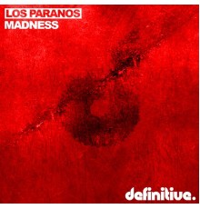 Los Paranos - Madness EP