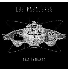 Los Pasajeros - Días Extraños