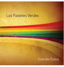 Los Pasteles Verdes - Grandes Exitos