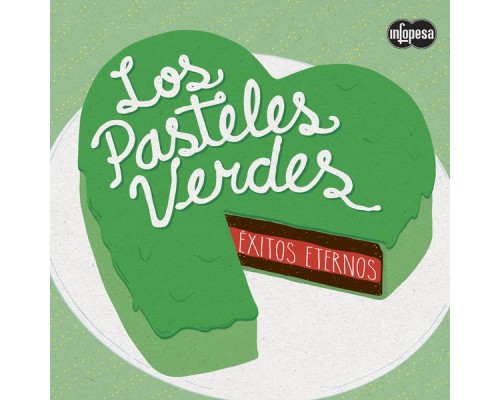 Los Pasteles Verdes - Éxitos Eternos