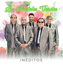 Los Pasteles Verdes - Inéditos