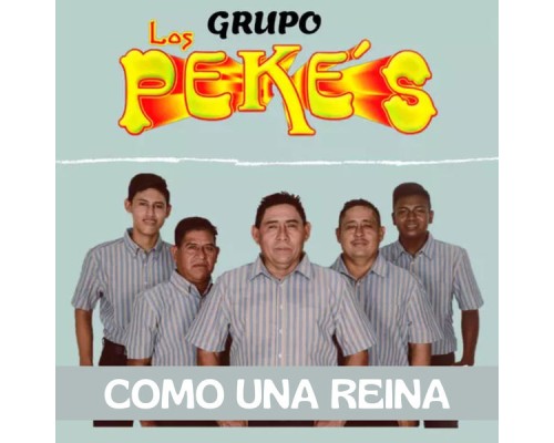 Los Pekes - Como una Reina