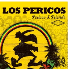 Los Pericos - Pericos & Friends