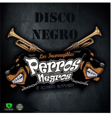 Los Perros Negros - Disco Negro