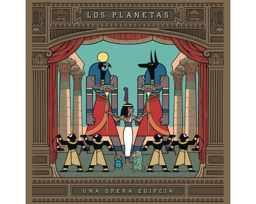 Los Planetas - Una Opera Egipcia