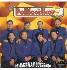 Los Polifaceticos - De Mazatlán Guerrero