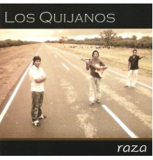 Los Quijanos - Raza