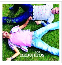 Los Rebujitos - Más Claro Agua