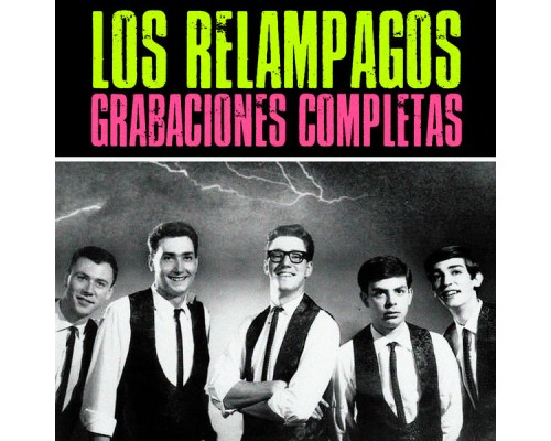 Los Relampagos - Grabaciones Completas  (Remastered)