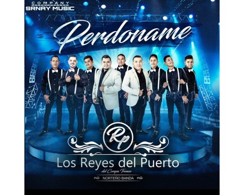 Los Reyes Del Puerto - Perdóname