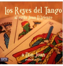 Los Reyes del Tango - A Don Juan