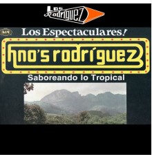 Los Rodriguez - Saboreando Lo Tropical