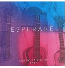 Los Romanticos - Esperaré