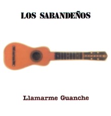 Los Sabandeños - Llamarme Guanche