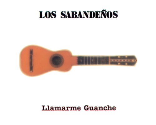 Los Sabandeños - Llamarme Guanche