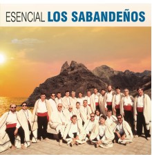 Los Sabandeños - Esencial Los Sabandeños