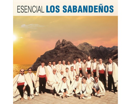 Los Sabandeños - Esencial Los Sabandeños