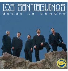 Los Santiaguinos - Desde La Cumbre