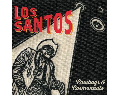 Los Santos - Cowboys & Cosmonauts