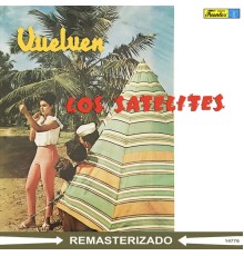 Los Satelites - Vuelven los Satelites