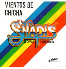 Los Shapis - Vientos de Chicha