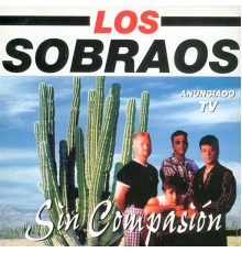 Los Sobraos - Sin Compasión